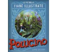 Pollicino. Le più belle fiabe illustrate. Ediz. a colori