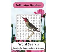 Pollinator Gardens Word Search Puzzle Book: Word Searches with Easy to Read Print about Pollinator Gardens, Flowers, Pollinators and More | 6 x 9 ... Gift for Vacations, Holidays and Free Times