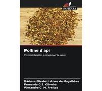 Polline d'api: Composti bioattivi e benefici per la salute