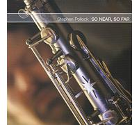 Pollock, Stephen - So Near So Far