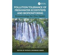 Pollution Tolerance of Freshwater Ecosystems and Biomonitoring: Ecotoxicology for One Health