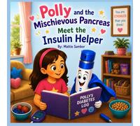 Polly and the Mischievous Pancreas Meet the Insulin Helper