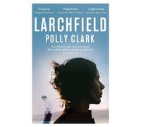 Polly Clark Larchfield (Tascabile)