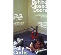 Polly Curtis Behind Closed Doors: SHORTLISTED FOR THE ORWELL (Copertina rigida)