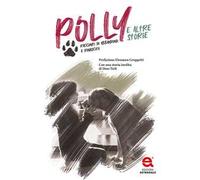 Polly e altre storie. Racconti di abbandono e rinascita