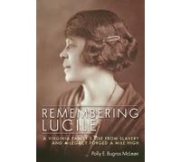Polly E. Bugros McLean Remembering Lucile (Tascabile)