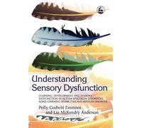 Polly Emmons Liz Anderson Understanding Sensory Dysfunction (Tascabile)