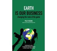 Polly Higgins Earth Is Our Business (Tascabile)