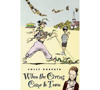 Polly Horvath When the Circus Came to Town (Tascabile)