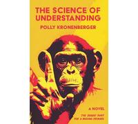 Polly Kronenberger The Science of Understanding (Tascabile)