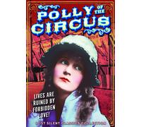 Polly of the Circus (Silent) (DVD) Mae Marsh Vernon Steele Harry La Pearl