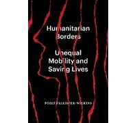 Polly Pallister-Wilkins Humanitarian Borders (Tascabile)