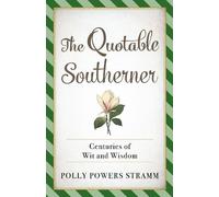 Polly Powers Stramm The Quotable Southerner (Tascabile)