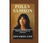 Polly Samson: Words, Lyrics and the Quiet Power Behind Modern Music and Literature