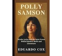 Polly Samson: Words, Lyrics and the Quiet Power Behind Modern Music and Literature