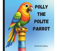 Polly the Polite Parrot