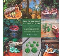 Polly Tomea Candy Making In The Woods (Tascabile)