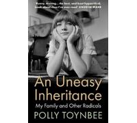 Polly Toynbee An Uneasy Inheritance (Tascabile)