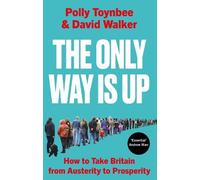 Polly Toynbee David Walker The Only Way Is Up (Tascabile)