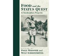 Polly Wiessner Food and the Status Quest (Tascabile)