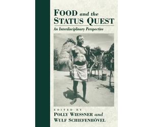 Polly Wiessner Food and the Status Quest (Tascabile)