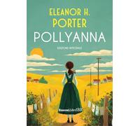 Pollyanna. Ediz. integrale
