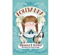 Pollyanna: Illustrated by Kate Hindley