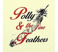 Pollyanna - Polly & the Fine Feathers
