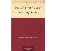 Polly's First Year at Boarding School