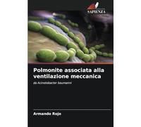 Polmonite associata alla ventilazione meccanica: da Acinetobacter baumanni