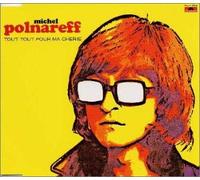 Michel Polnareff – Tout Tout Pour Ma Cherie