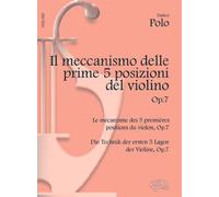 POLO E. - El Mecanismo de las cinco primeras posiciones Op.7 para Violin