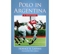 Polo in Argentina: A History