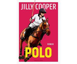 Polo: Roman | 'Polo ist das Beste, was Jilly Cooper je gemacht hat.' - Daily Mail
