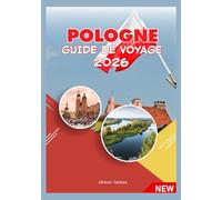 POLOGNE GUIDE DE VOYAGE 2026