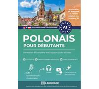 Polonais pour débutants: Formation A1 complète avec support audio et vidéo: Apprenez le polonais A1 : conversations, grammaire, audio et application mobile. Idéal pour l'auto-apprentissage.: 1