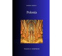 Polonia: La nazione che non volle morire