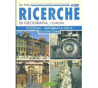 POLONIA, SLOVACCHIA, REPUBBLICA CECA: LE MIE RICERCE DI GEOGRAFIA.