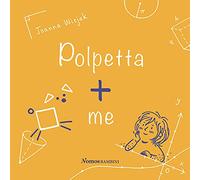 Polpetta + me. Ediz. illustrata
