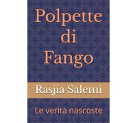 Polpette di Fango: Le verità nascoste