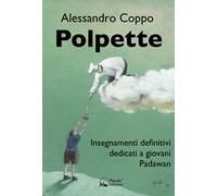 Polpette. Insegnamenti definitivi dedicati a giovani Padawan