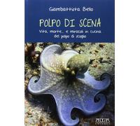 Polpo di Scena Vita, Morte... E Miracoli del Polpo di Scoglio - [Adda]