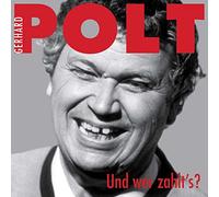 Polt Gerhard - Und Wer Zahlt's
