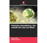 Poluição atmosférica: Um estudo de caso em Bihar