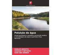 Poluição da água: Estudo quantitativo e qualitativo da poluição metálica e microbiológica das águas superficiais (Taza, Marrocos)