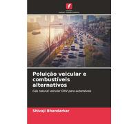 Poluição veicular e combustíveis alternativos: Gás natural veicular GNV para automóveis
