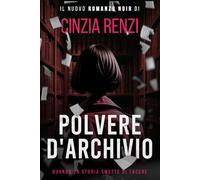 POLVERE D'ARCHIVIO: Quando la storia smette di tacere