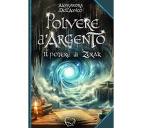 Polvere d'argento: Il potere di Zerak