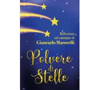 Libri Giancarlo Marovelli - Polvere Di Stelle