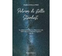 Polvere di stelle-Stardust. Ediz. bilingue